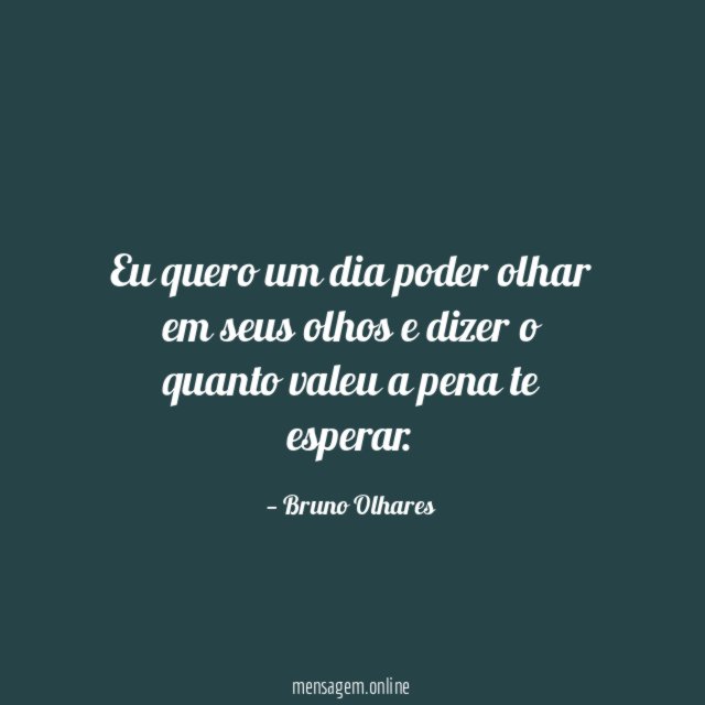 Eu quero um dia poder olhar em seus