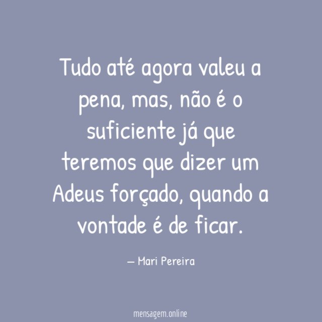Tudo até agora valeu a pena