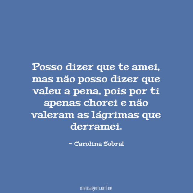 Posso dizer que te amei
