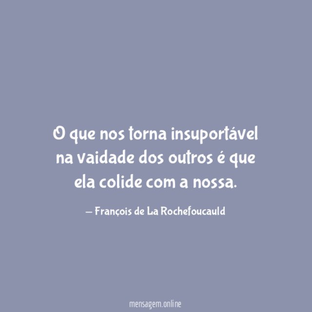 O que nos torna insuportável na vaidade dos