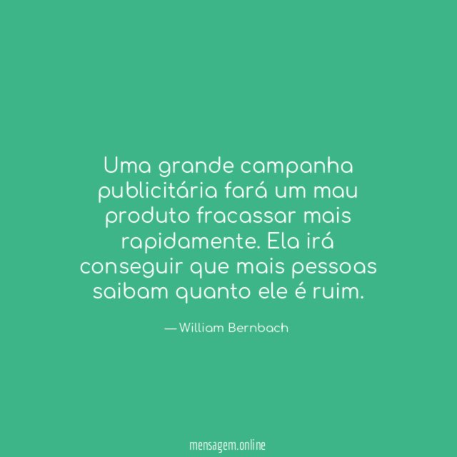 Uma grande campanha publicitária fará um mau produto fracassar mais rapidamente