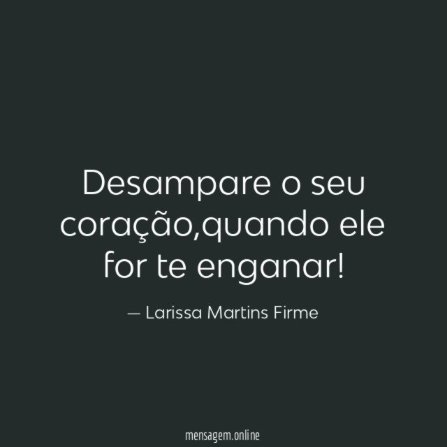Desampare o seu coração