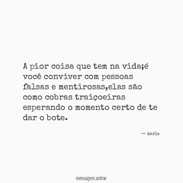 A pior coisa que tem na vida