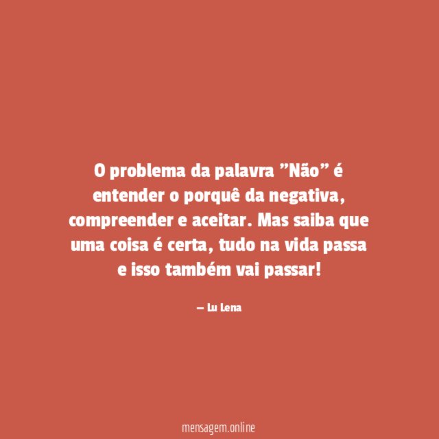 O problema da palavra "Não" é entender o porquê da negativa