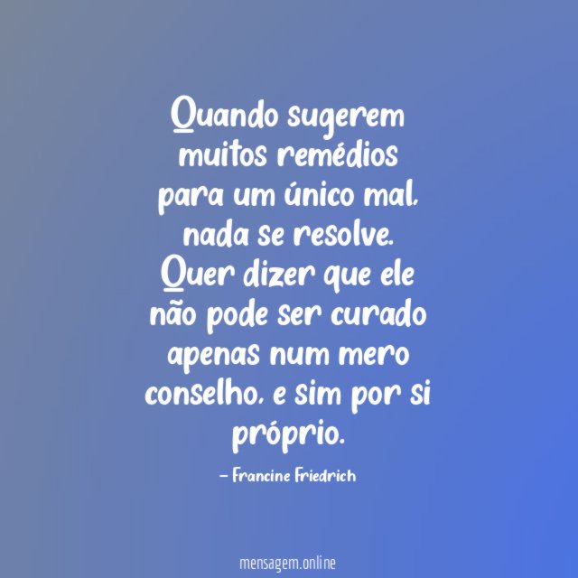 Quando sugerem muitos remédios para um único mal