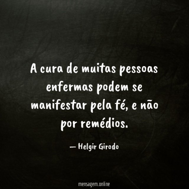 A cura de muitas pessoas enfermas podem se manifestar pela fé