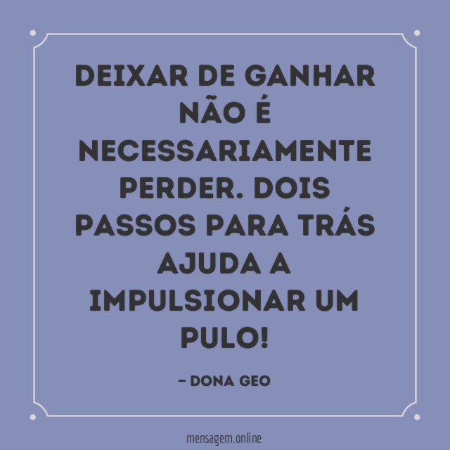 Deixar de ganhar não é necessariamente perder