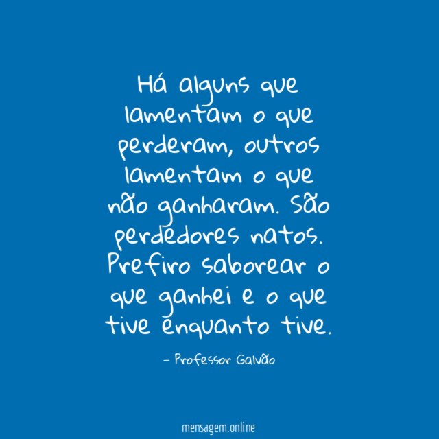 Há alguns que lamentam o que perderam