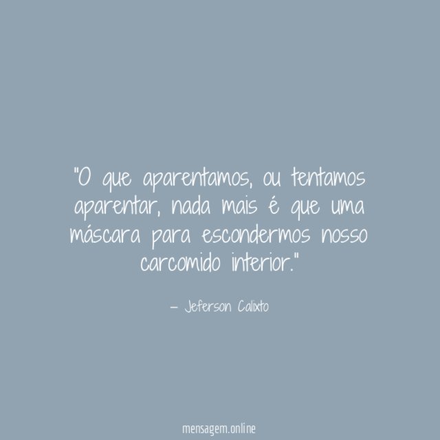 O que aparentamos
