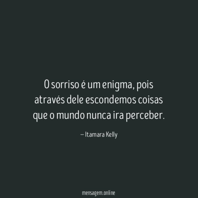 O sorriso é um enigma