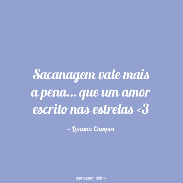 Sacanagem vale mais a pena