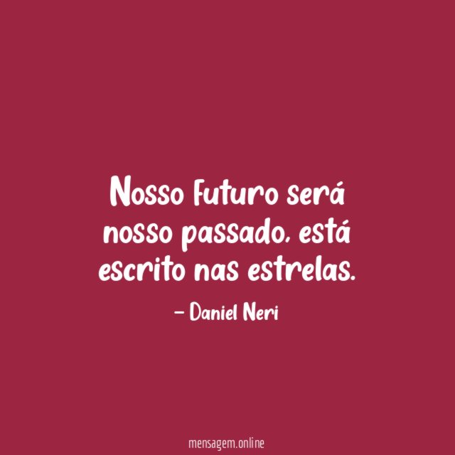 Nosso futuro será nosso passado