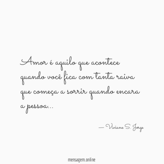 Amor é aquilo que acontece quando você fica