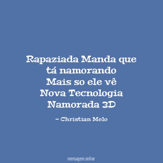 Rapaziada Manda que tá namorando Mais so ele vê Nova
