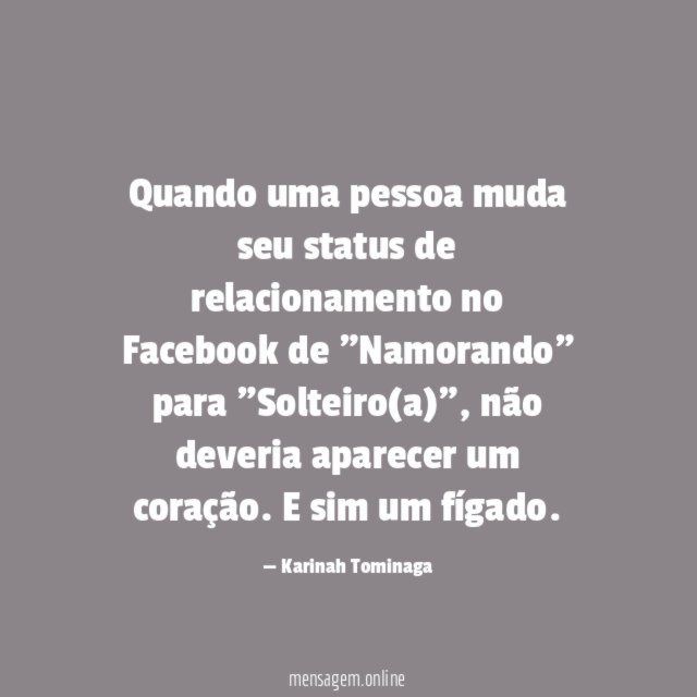 Quando uma pessoa muda seu status de relacionamento