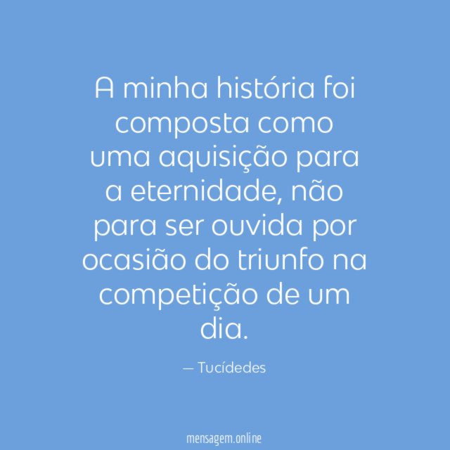 A minha história foi composta como uma aquisição