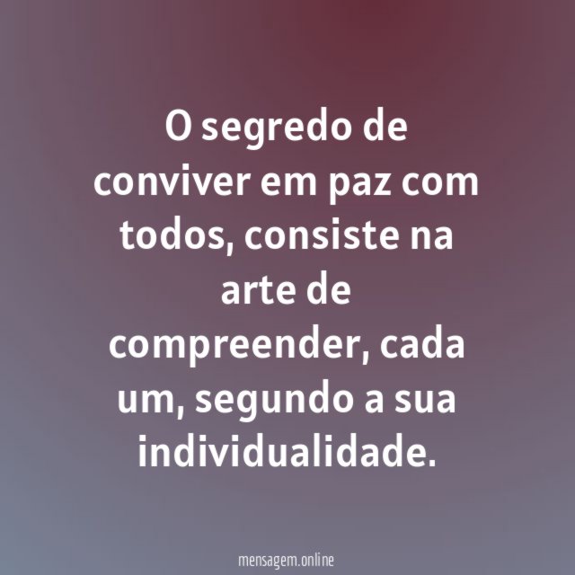 O segredo de conviver em paz com todos