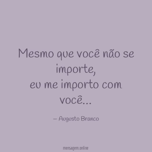Mesmo que você não se importe