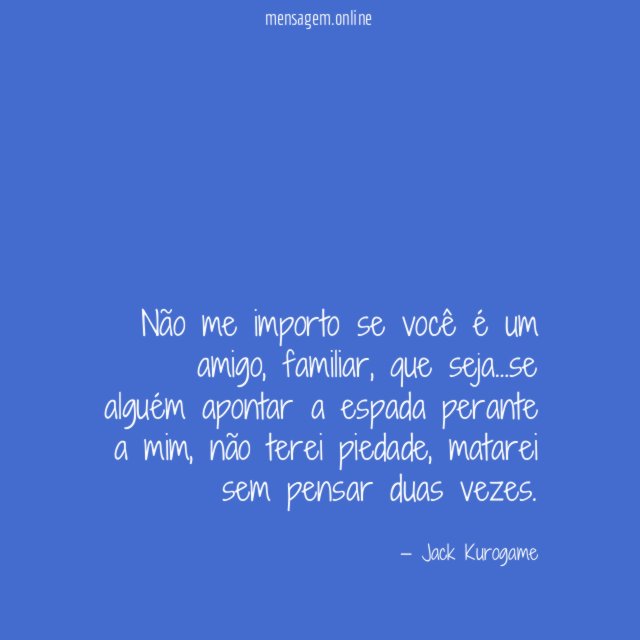 Não me importo se você é um amigo