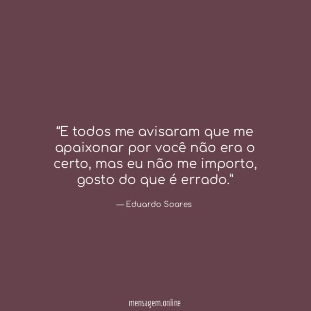 E todos me avisaram que me apaixonar por