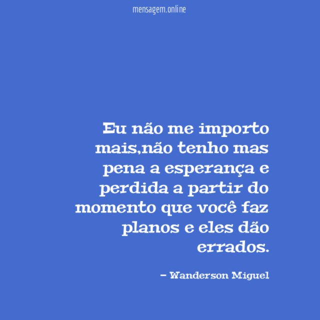 Eu não me importo mais