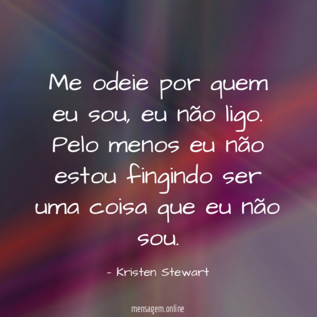Me odeie por quem eu sou