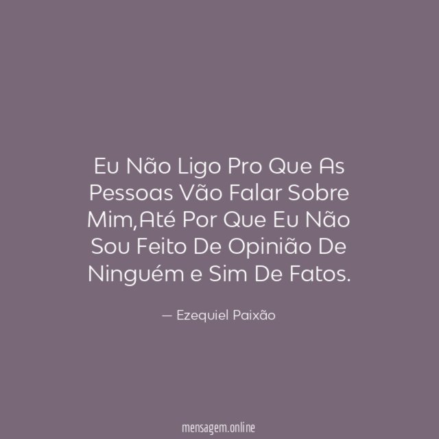 Eu Não Ligo Pro Que As Pessoas Vão