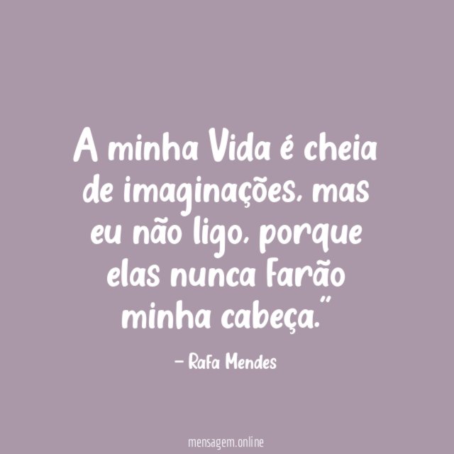 A minha Vida é cheia de imaginações