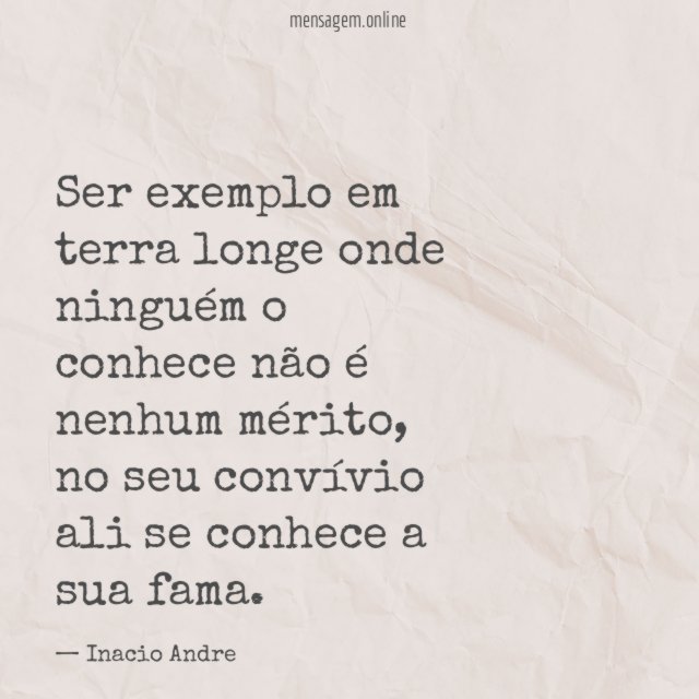 Ser exemplo em terra longe onde ninguém