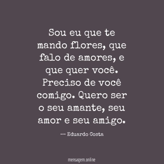 Sou eu que te mando flores