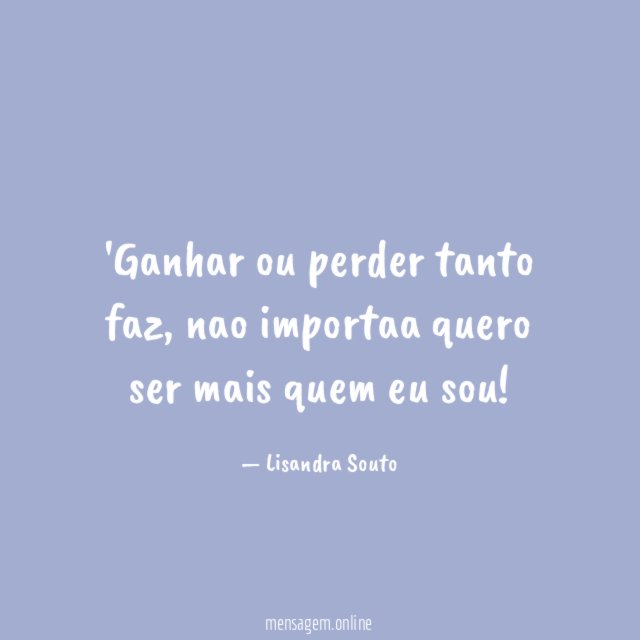 Ganhar ou perder tanto faz