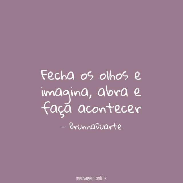Fecha os olhos e imagina