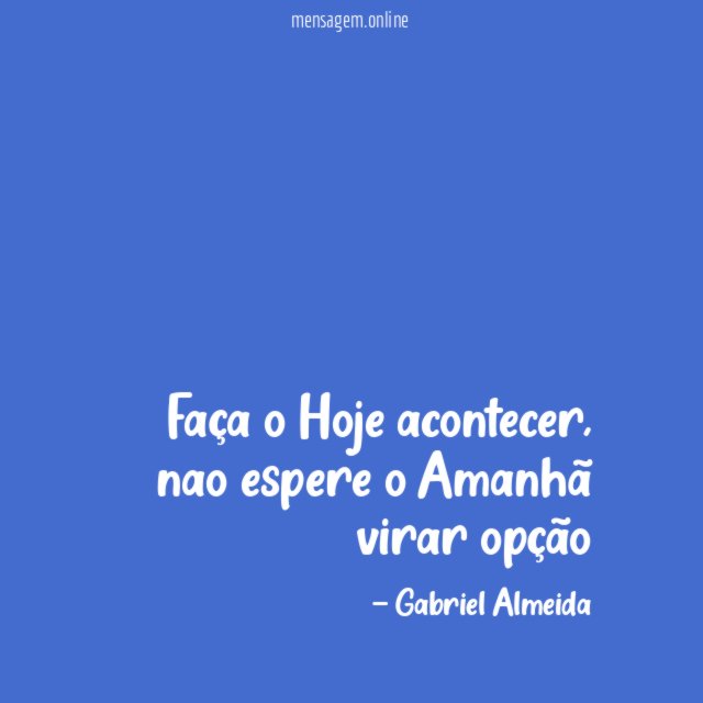 Faça o Hoje acontecer