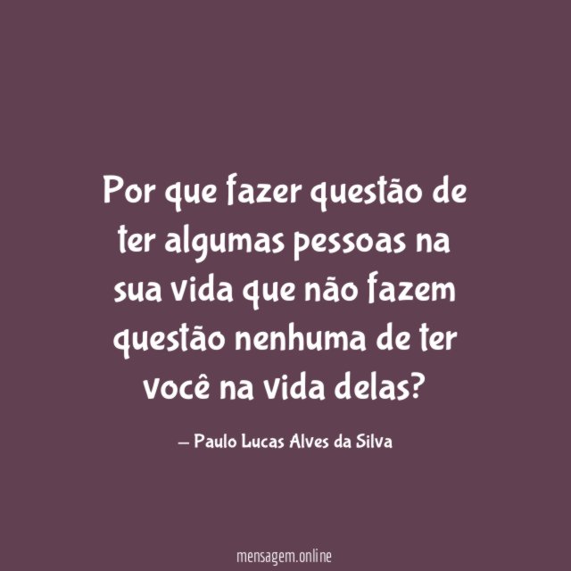 Por que fazer questão de ter algumas pessoas