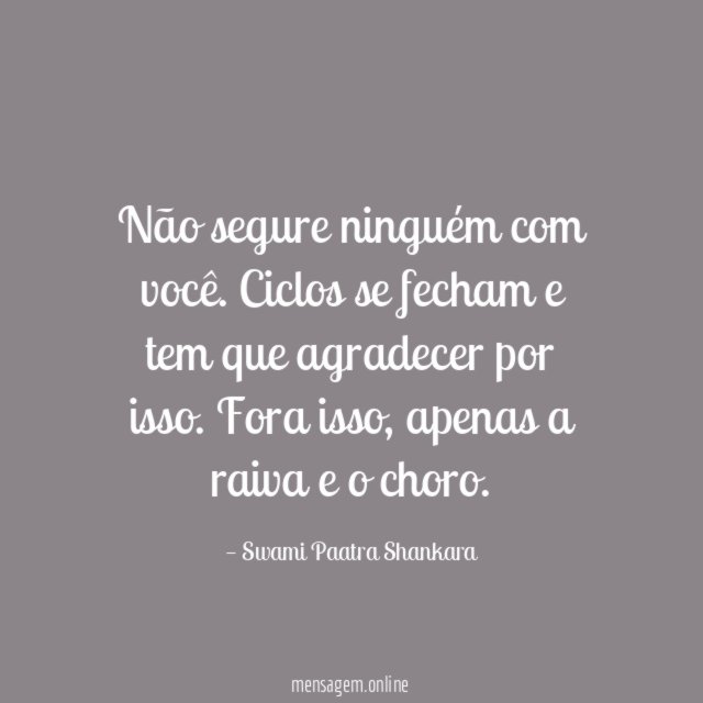 Não segure ninguém com você