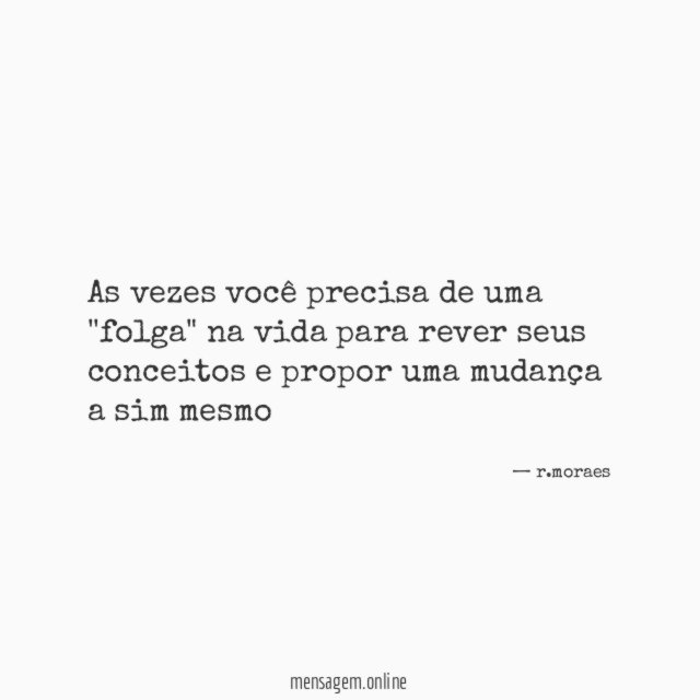 As vezes você precisa de uma ''folga" na