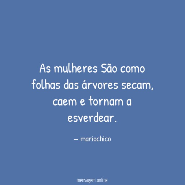 As mulheres São como folhas das árvores secam