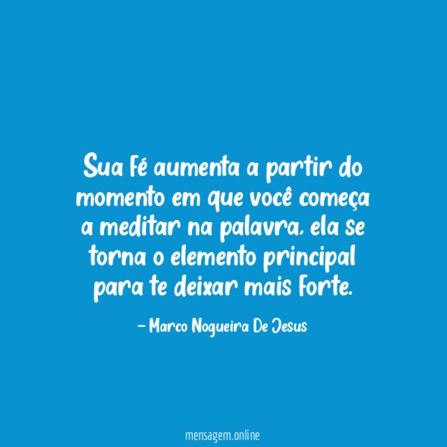 Sua fé aumenta a partir do momento em