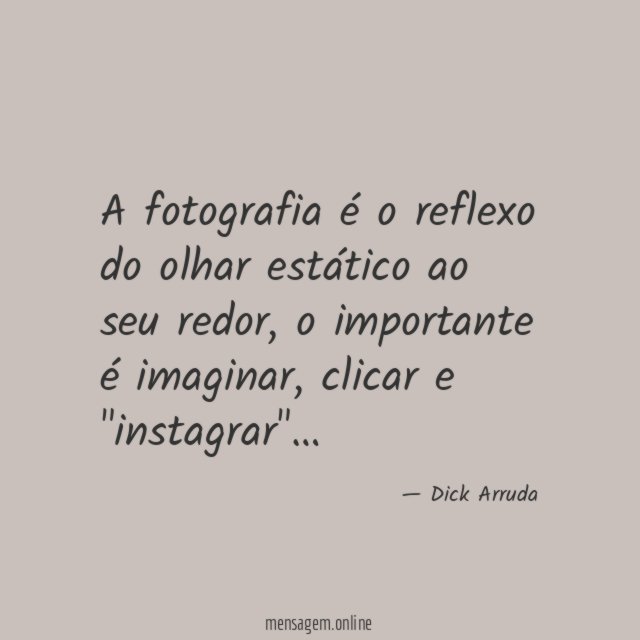 A fotografia é o reflexo do olhar estático ao seu redor