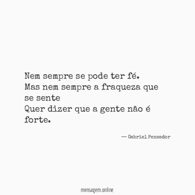 Nem sempre se pode ter fé