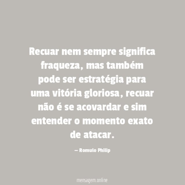 Recuar nem sempre significa fraqueza