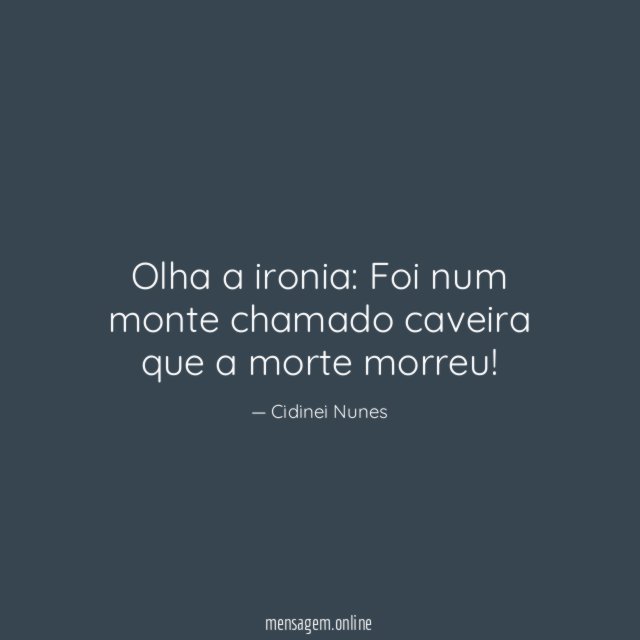 Olha a ironia