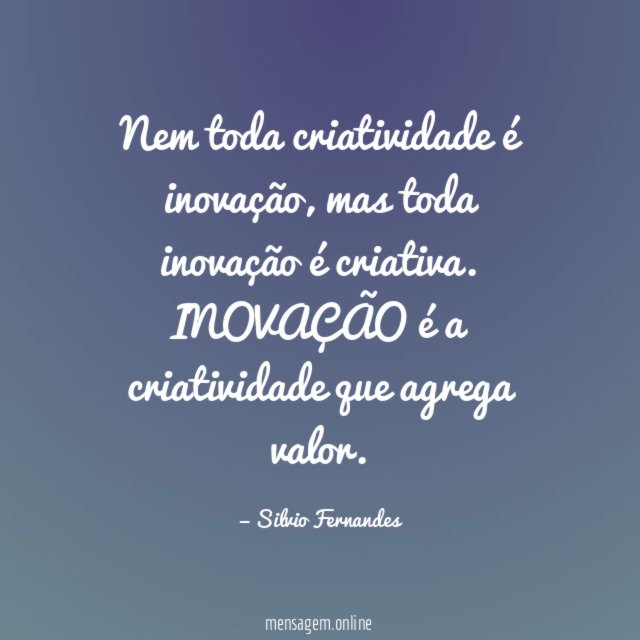 Nem toda criatividade é inovação