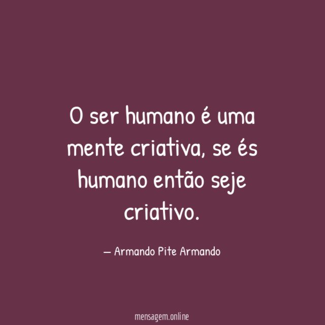 O ser humano é uma mente criativa