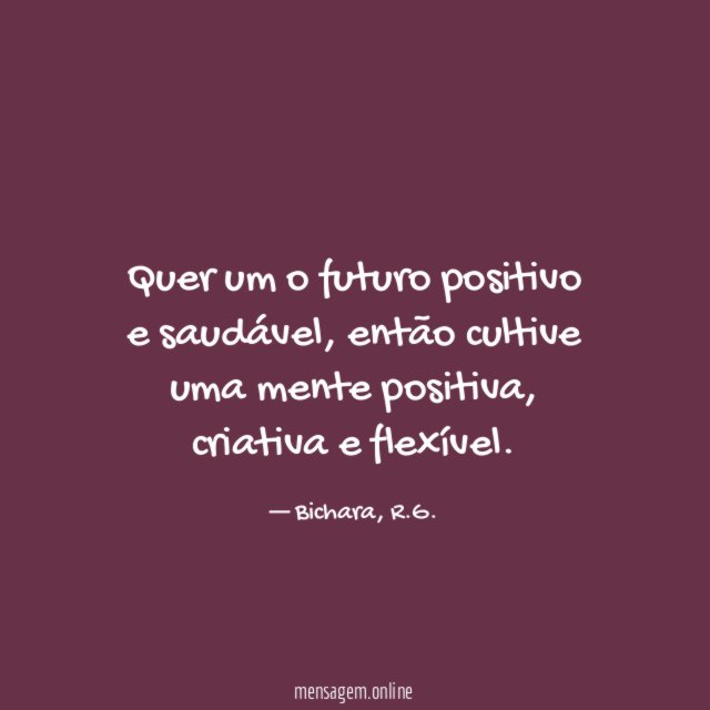 Quer um o futuro positivo e saudável