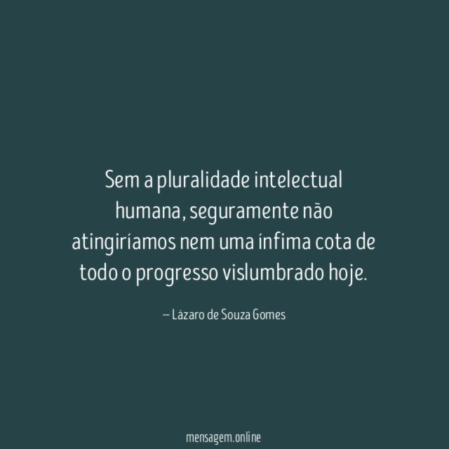 Sem a pluralidade intelectual humana