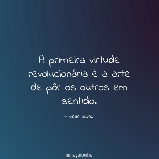 A primeira virtude revolucionária é a arte de