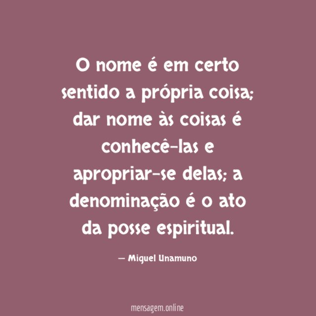 O nome é em certo sentido a própria coisa