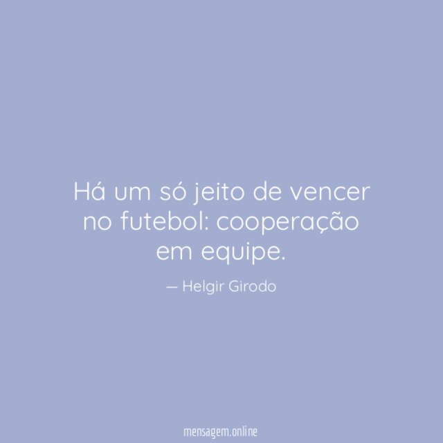 Há um só jeito de vencer no futebol