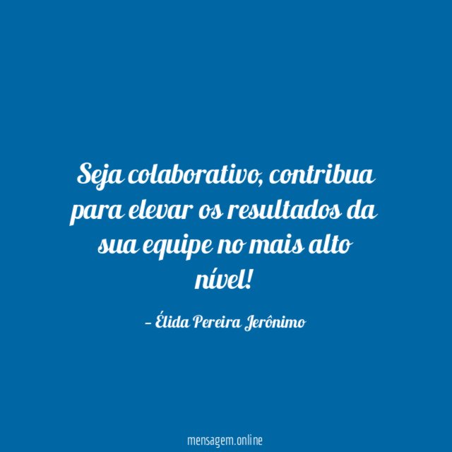 Seja colaborativo
